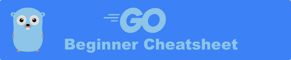 Ultimate GoLang Beginner's Cheat Sheet